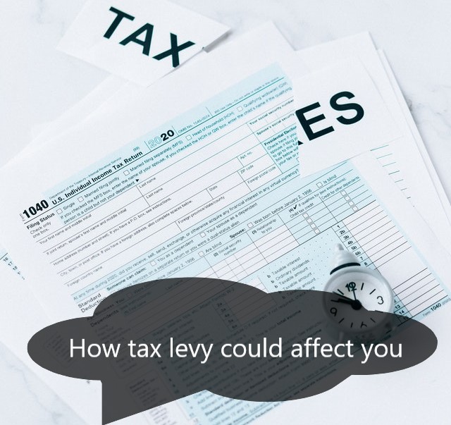 How tax levy could affect you?