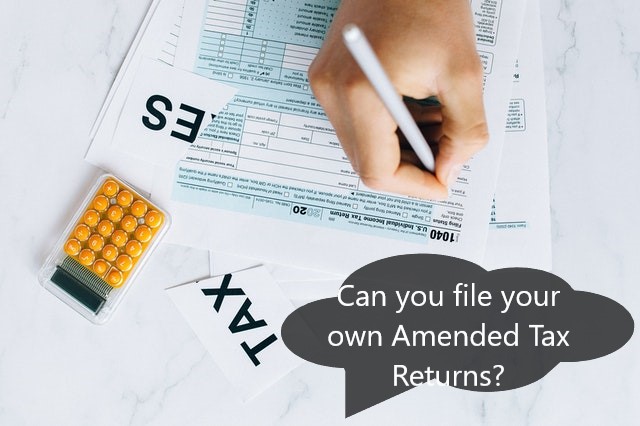 Can you file your own Amended Tax Returns?   A person with a simple tax situation and minor changes may be able to file an amended return on their own. Much major tax software includes modules that allow you to file an amended return. Many tax preparers will also file amended returns.  Note: Modifying your federal tax return may also require you to modify your state tax returns.  Find out if your preparer charges extra for an amended tax return  You should not assume that a human tax preparer will make any changes to your tax return or pay extra taxes, interest, or penalties for a mistake. You'll most likely be charged for extra work if you don't give correct information to the preparer.  If the mistake is made by the preparer, the terms of your client agreement may determine who pays for the amended tax return. 