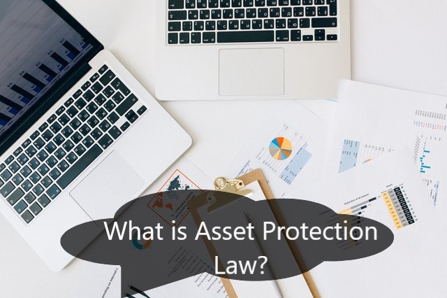 What is Asset Protection Law?