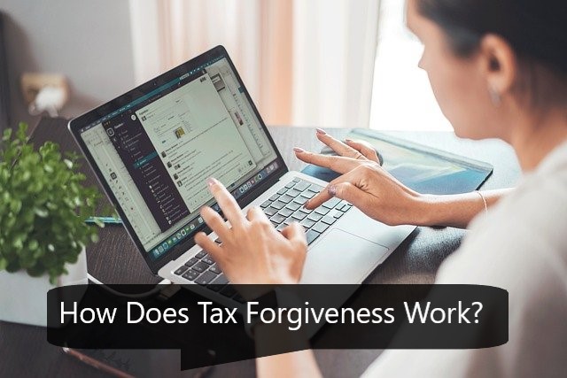 How Does Tax Forgiveness Work