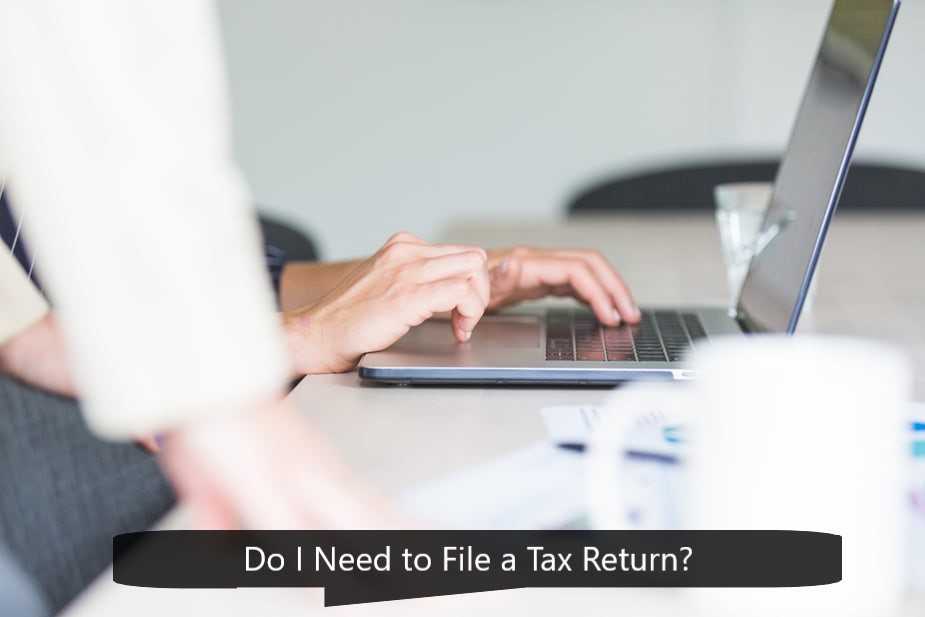 Do I Need to File a Tax Return